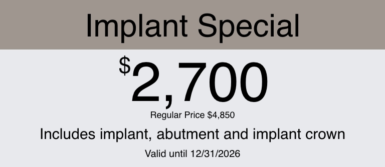 Implant special 2700 dollars includes implant abutment and crown 