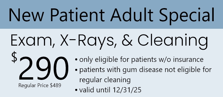 New patient adult special exam x rays and cleaning 139 dollars only for patients without insurance 