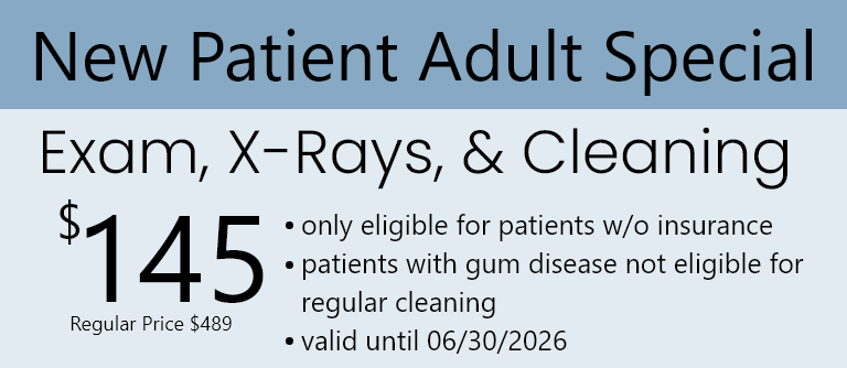 New patient adult special exam x rays and cleaning 139 dollars only for patients without insurance 